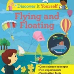 Discover It Yourself: Flying and Floating