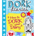 How to Dork Your Diaries - Dork Diaries