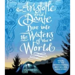 Aristotle and Dante Dive Into the Waters of the World