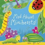Mad About Minibeasts!