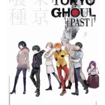 Tokyo Ghoul: Past