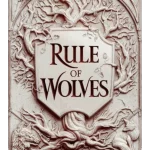Rule of Wolves (King of Scars Book 2)