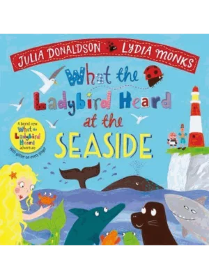 What the Ladybird Heard at the Seaside