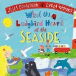 What the Ladybird Heard at the Seaside