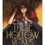 These Hollow Vows : the seductive, action-packed New York Times bestselling fantasy