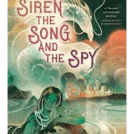 The Siren, the Song, and the Spy