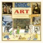 A Child's Introduction To Art : The World's Greatest Paintings and Sculptures