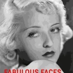 Fabulous Faces of Classic Hollywood