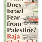 What Does Israel Fear from Palestine?