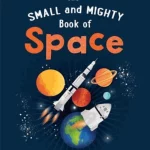 The Small and Mighty Book of Space