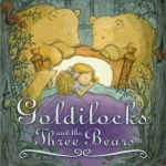 Storytime Classics: Goldilocks & the Thr