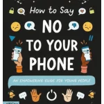 How to Say No to Your Phone - 10 Steps to Change