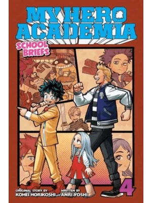 My Hero Academia: School Briefs, Vol. 4