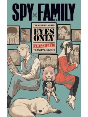 Spy x Family: The Official Guide—Eyes Only