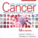 DeVita, Hellman, and Rosenberg's Cancer Principles & Practice of Oncology, Twelfth edition