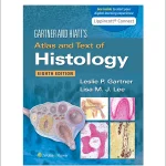 Gartner & Hiatt's Atlas and Text of HistologyEighth edition, International Edition