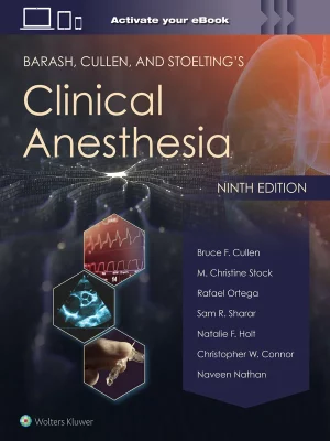 Barash, Cullen, and Stoelting's Clinical Anesthesia: Print + eBook with Multimedia Ninth Edition