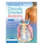 Moore's Clinically Oriented AnatomyNinth edition, International Edition