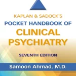 Kaplan & Sadock's Pocket Handbook of Clinical Psychiatry,7th