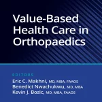 Value-Based Health Care in Orthopaedics