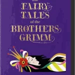 The Fairy Tales of the Brothers Grimm