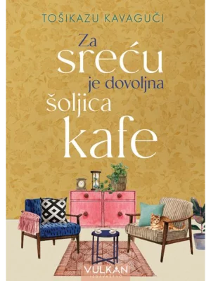Za sreću je dovoljna šoljica kafe
