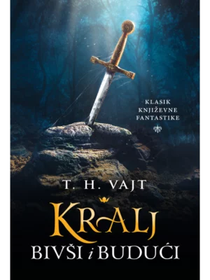 Kralj bivši i budući (9788630003615)