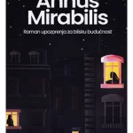 Annus mirabilis : Roman upozorenja za blisku budućnost