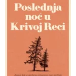 Poslednja noć u Krivoj Reci