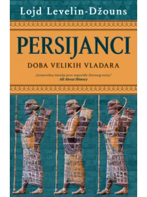 Persijanci: Doba velikih vladara
