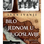 Bilo jednom u Jugoslaviji