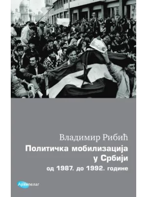 Politička mobilizacija u Srbiji od 1987 do 1992