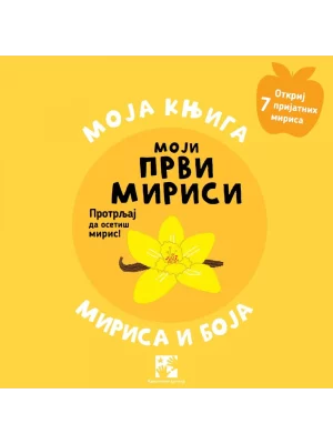 Moja knjiga mirisa i boja moji prvi mirisi