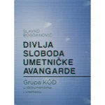 Grupa KOD - divlja sloboda umetničke avangarde