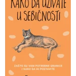 Kako da uživate u sebičnosti