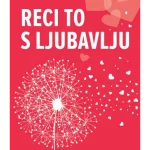 Reci to s ljubavlju