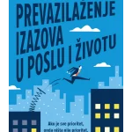Prevazilaženje izazova u poslu i životu