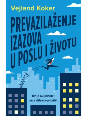 Prevazilaženje izazova u poslu i životu