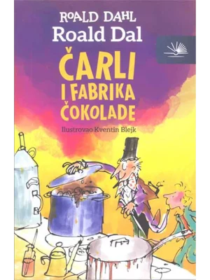 Čarli I Fabrika Čokolade // Roald Dal