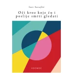 Oči kroz koje ću i poslije smrti gledati // Izet Sarajlić