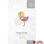 Juče - Huan Emar
