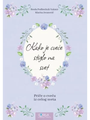 Kako je cveće stiglo na svet