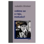 Vidimo se u raju, mekušci!