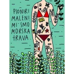 Pioniri maleni, mi smo morska trava