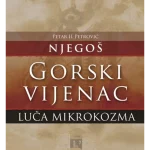 Gorski vjenac, Luča mikrokozma