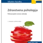 Zdravstvena psihologija - psihosocijalne osnove zdravlja