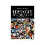 History of Serbian Art, XVIII - XXI Century