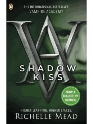 Shadow Kiss - Vampire Academy