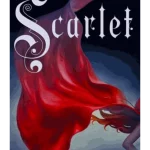 Scarlet - The Lunar Chronicles Series