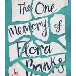 The One Memory of Flora Banks